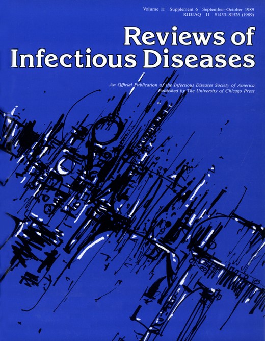 Reviews of Infectious Diseases Cover Image for Volume 11, Issue Supplement_6