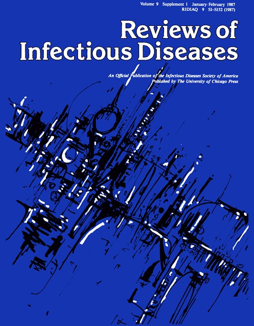 Reviews of Infectious Diseases Cover Image for Volume 9, Issue Supplement_1