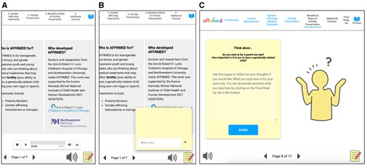 Design elements suggested by participants. (A) An audio button for listening to text. In the final prototype, audio was recorded by one of the participants. (B) A notepad feature at the bottom right hand corner gives users a space to jot down questions as they progress throughout the learning modules. (C) A decision-making prompt where users can reflect on their thoughts regarding the process of fertility preservation.
