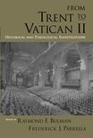 From Trent to Vatican II: Historical and Theological Investigations