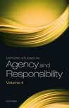 Book cover for Oxford Studies in Agency and Responsibility Volume 4