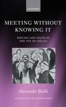 Book cover for Meeting Without Knowing It: Kipling and Yeats at the Fin de Siècle