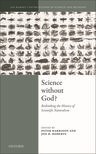 Science Without God? Rethinking the History of Scientific Naturalism