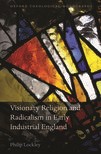 Visionary Religion and Radicalism in Early Industrial England: From Southcott to Socialism