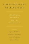 Book cover for Liberalism and the Welfare State: Economists and Arguments for the Welfare State