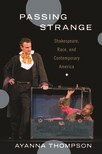 Book cover for Passing Strange: Shakespeare, Race, and Contemporary America