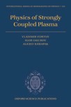 Physics of Strongly Coupled Plasma