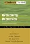 Overcoming Depression: A Cognitive Therapy Approach: Therapist Guide