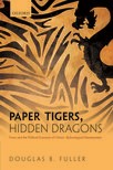Book cover for Paper Tigers, Hidden Dragons: Firms and the Political Economy of China's Technological Development