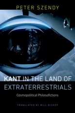Book cover for Kant in the Land of Extraterrestrials: Cosmopolitical Philosofictions