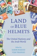 Book cover for Land of Blue Helmets: The United Nations and the Arab World