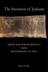 Book cover for Invention of Judaism: Torah and Jewish Identity from Deuteronomy to Paul