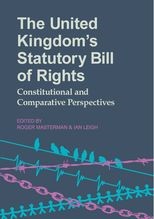 The United Kingdom's Statutory Bill of Rights: Constitutional and Comparative Perspectives