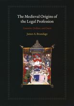 Book cover for The Medieval Origins of the Legal Profession: Canonists, Civilians, and Courts