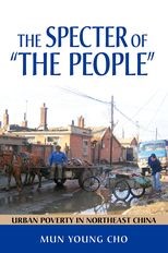 The Specter of "the People": Urban Poverty in Northeast China
