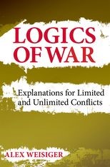 Logics of War: Explanations for Limited and Unlimited Conflicts
