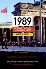1989: The Struggle to Create Post-Cold War Europe