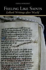 Feeling Like Saints: Lollard Writings after Wyclif