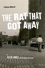 The Rat That Got Away: A Bronx Memoir  (3rd edn)