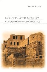 A Confiscated Memory: Wadi Salib and Haifa's Lost Heritage
