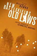 Book cover for New Battlefields/Old Laws: Critical Debates on Asymmetric Warfare