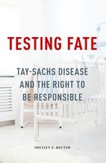 Testing Fate: Tay-Sachs Disease and the Right to Be Responsible