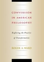 Book cover for Conversion in American Philosophy: Exploring the Practice of Transformation