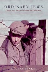 Book cover for Ordinary Jews: Choice and Survival during the Holocaust
