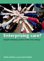 Enterprising care? Unpaid voluntary action in the 21st century 