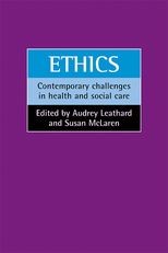 Ethics: Contemporary challenges in health and social care 