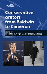 Conservative Orators from Baldwin to Cameron