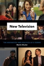 Book cover for New Television: The Aesthetics and Politics of a Genre