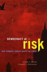 Democracy at Risk: How Terrorist Threats Affect the Public