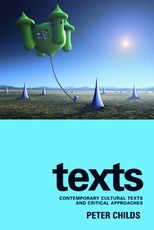 Texts: Contemporary Cultural Texts and Critical Approaches