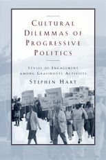 Cultural Dilemmas of Progressive Politics: Styles of Engagement among Grassroots Activists