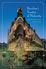Barcelona's Vocation of Modernity: Rise and Decline of an Urban Image