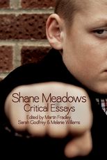 Shane Meadows: Critical Essays