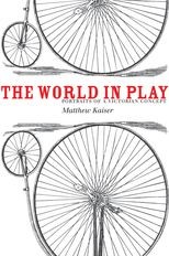 Book cover for The World in Play: Portraits of a Victorian Concept