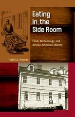 Eating In the Side Room: Food, Archaeology, and African American Identity