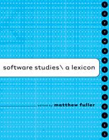 Software Studies: A Lexicon