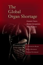 The Global Organ Shortage: Economic Causes, Human Consequences, Policy Responses