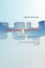 Common Knowledge? An Ethnography of Wikipedia