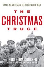 The Christmas Truce: Myth, Memory, and the First World War