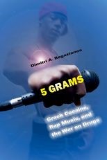 5 Grams: Crack Cocaine, Rap Music, and the War on Drugs