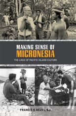 Making Sense of Micronesia: The Logic of Pacific Island Culture (1)