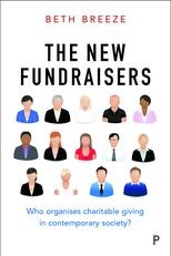 Book cover for The New Fundraisers: Who Organises Charitable Giving in Contemporary Society?