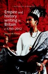 Book cover for Empire and History Writing in Britain c. 1750–2012