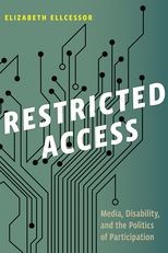 Restricted Access: "Media, Disability, and the Politics of Participation"