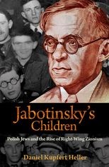Book cover for Jabotinsky's Children: Polish Jews and the Rise of Right-Wing Zionism