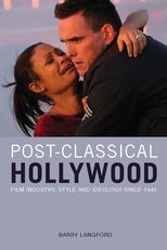 Book cover for Post-Classical Hollywood: Film Industry, Style and Ideology since 1945